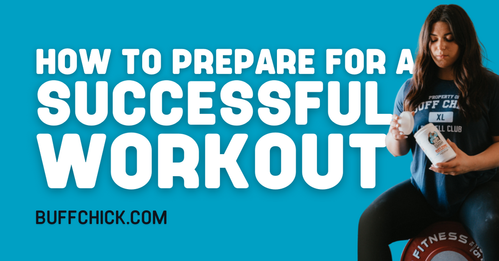 How to prepare for a successful workout
