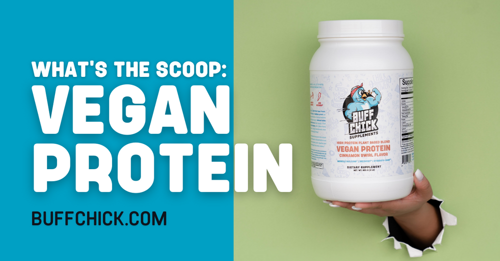 What's the Scoop: Vegan Protein