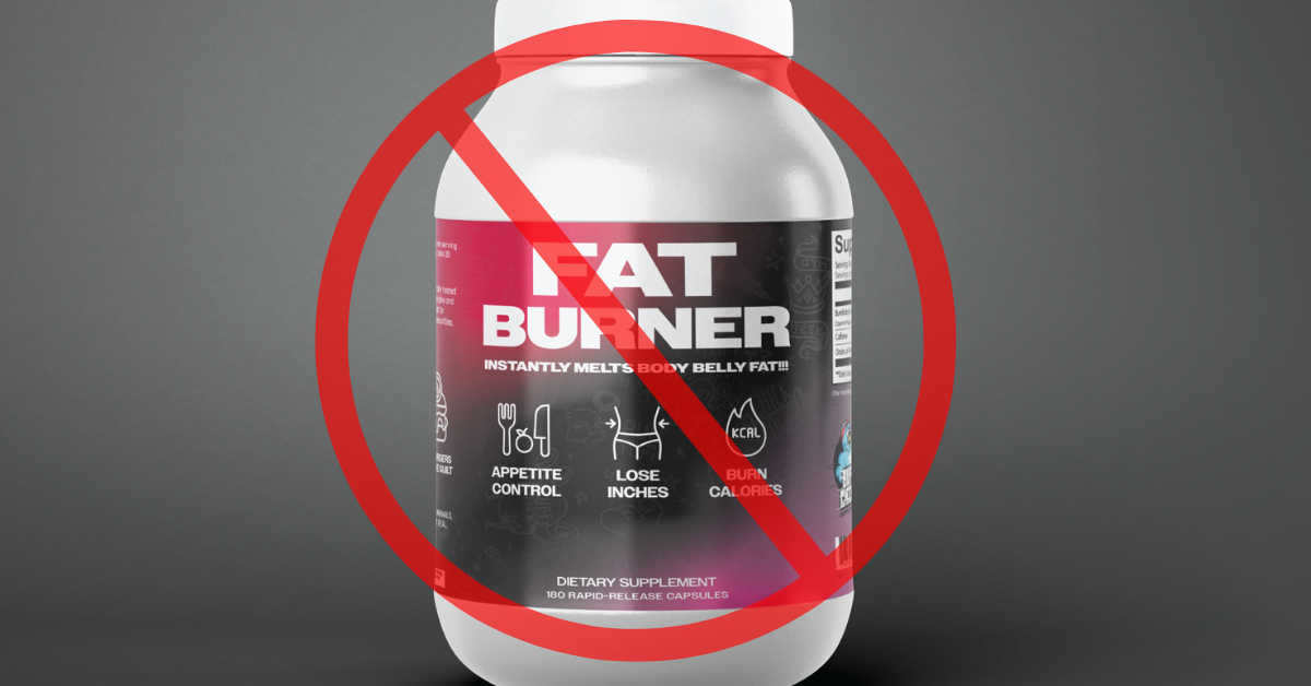 Fat burner supplement bottle crossed out, illustrating that fat burners do not work for sustainable fat loss