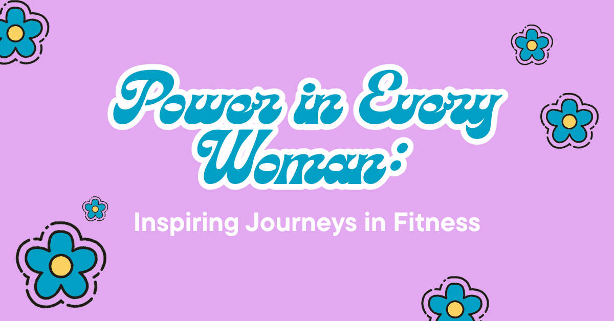 Women’s History Month: Inspiring Journeys of Female Athletes in Fitness