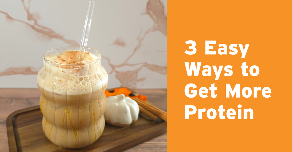 Easy Ways to Get More Protein