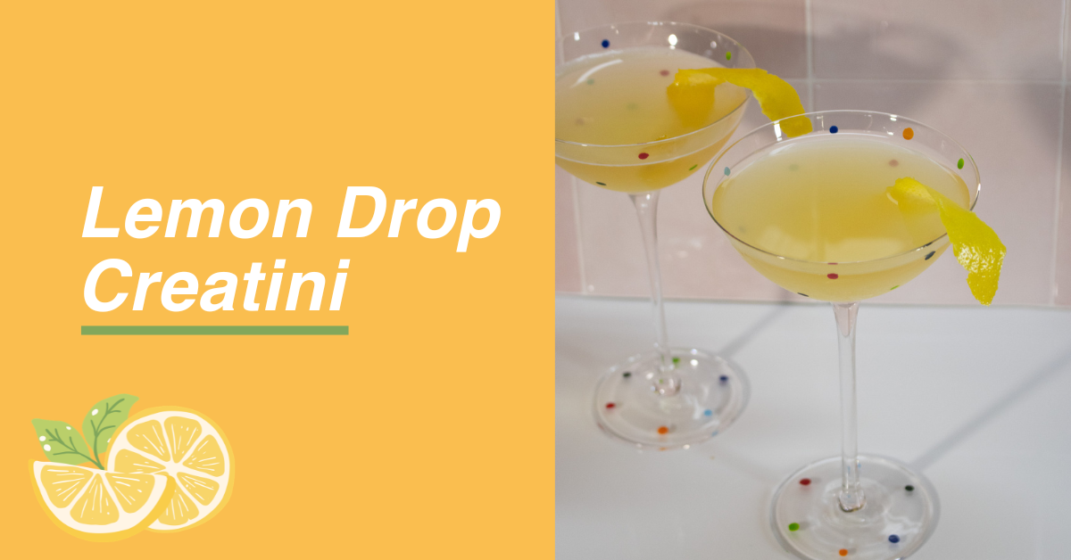 Lemon Drop Creatini